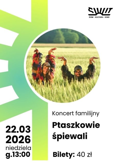 PTASZKOWIE ŚPIEWALI - koncert rodzinny na powitanie wiosny