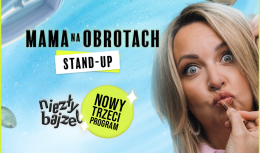 Stand-up Mama na obrotach