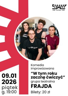 "W tym roku zacznę ćwiczyć" improwizowany spektakl z grupą Frajda